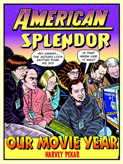 Title details for American Splendor: Our Movie Year by Harvey Pekar - Available